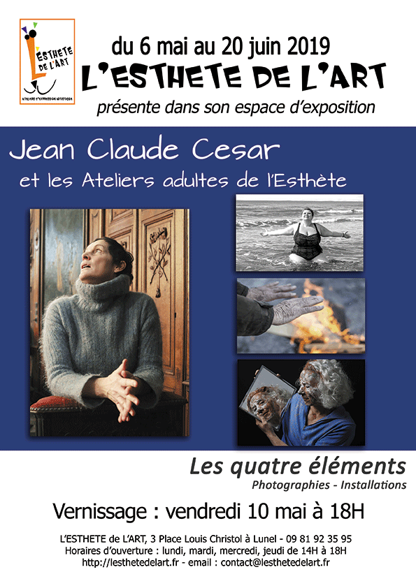 EXPOSITION LES 4 ÉLÉMENTS – JEAN-CLAUDE CESAR