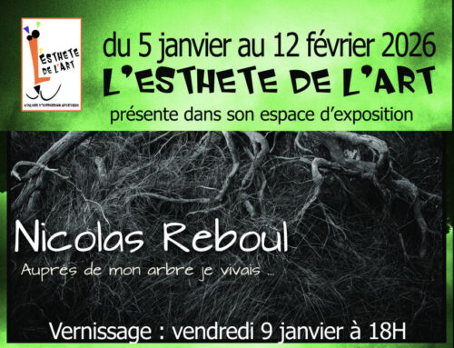 EXPOSITION AUPRES DE MON ARBRE, JE VIVAIS…